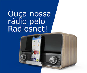Ouça nossa rádio pelo RadiosNet!