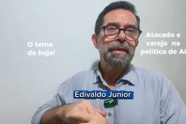  Vídeo: Atacado e varejo na política de Alagoas